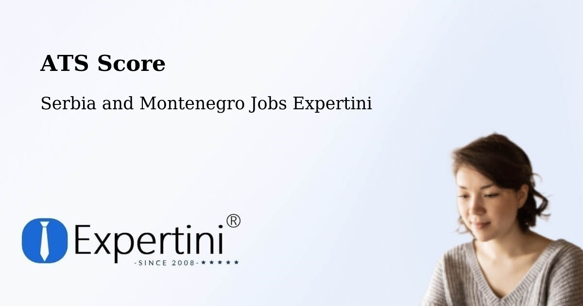 Resume ATS Score & Job Description Match Tool – Estevan - Serbia and Montenegro Jobs Expertini