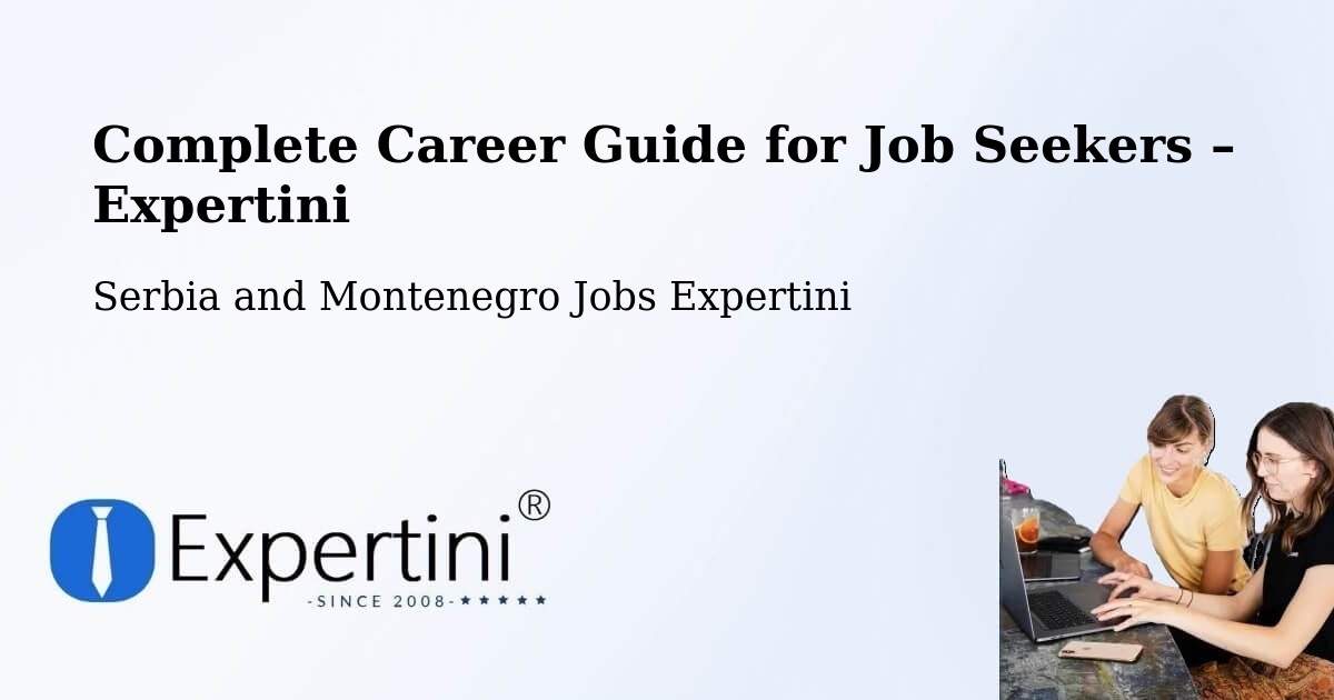 Career Guide for Job Seekers – Estevan - Estevan, Serbia and Montenegro Jobs Expertini