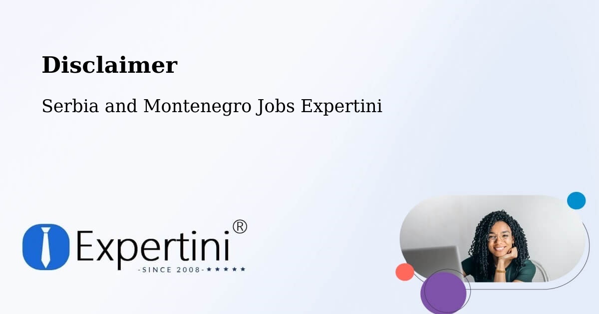 Disclaimer – Estevan - Serbia and Montenegro Jobs Expertini