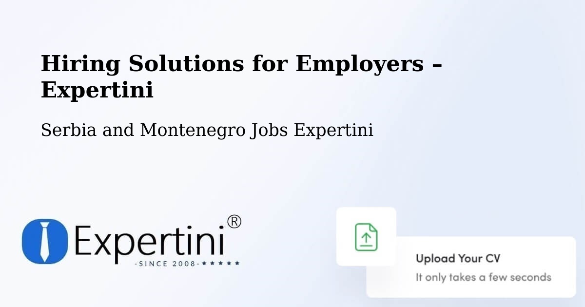Hiring Solutions for Employers in Estevan - Estevan, Serbia and Montenegro Jobs Expertini