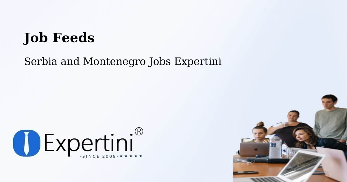 Job Listings Feed – Estevan - Serbia and Montenegro Jobs Expertini