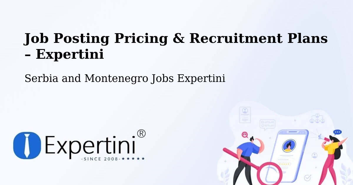 Job Posting Pricing & Recruitment Plans – Estevan - Estevan, Serbia and Montenegro Jobs Expertini