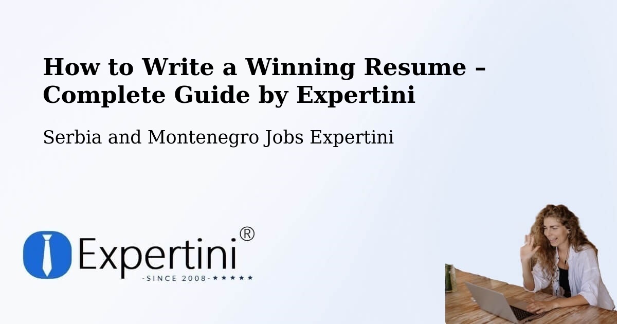 Resume Writing Guide for Job Seekers – Estevan - Estevan, Serbia and Montenegro Jobs Expertini