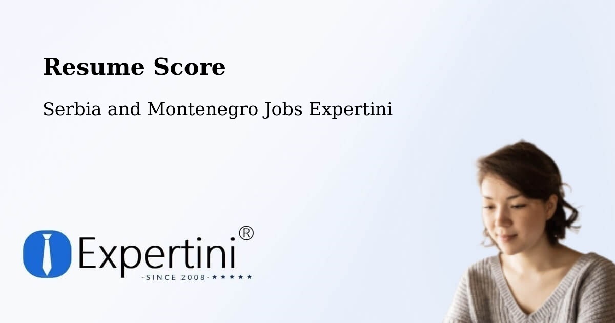 Resume Score & Job Description Match Tool – Estevan - Serbia and Montenegro Jobs Expertini