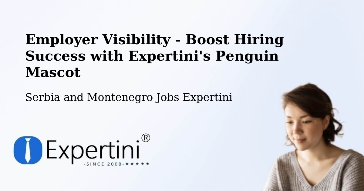 CV and Resume Visibility Optimization – Estevan - Serbia and Montenegro Jobs Expertini
